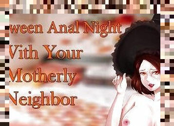 FOUND ON GUMROAD - Halloween Anal Night With Your Motherly Neighbor!