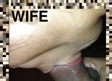 mexican wife needed her pussy played with and good pounding... cum in mouth at the end.
