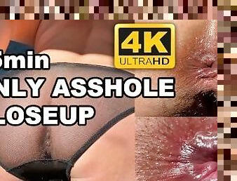 4K ULTRAHD 25 min ONLY Ass Hole CLOSEUP. Anal close-up sex. Hairy anal. Big anal open hole.