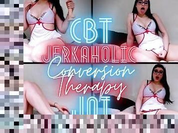 CBT Jerkaholic Conversion Therapy-Fantasy JOI - FemDom, Jerk Off Instruction, BDSM, Nurse Fetish