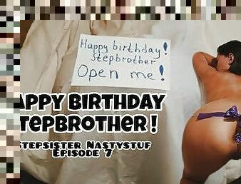 Stepsister Nastystuf Gives Brother Her Tight Ass For His Birthday and She Cums Anally/Episode 7
