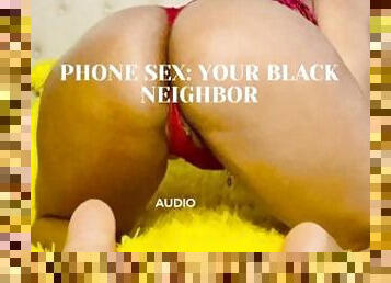 Phone Sex With Black Neighbor