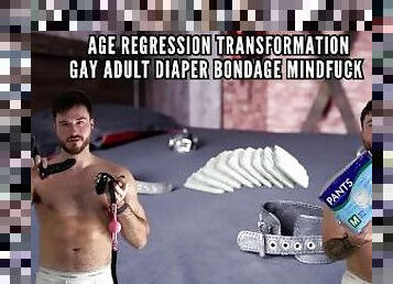 Age regression transformation - gay adult diaper bondage mindfuck